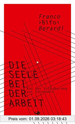Die Seele bei der Arbeit: Von der Entfremdung zur Autonomie