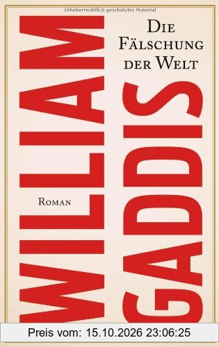 Die Fälschung der Welt: Roman