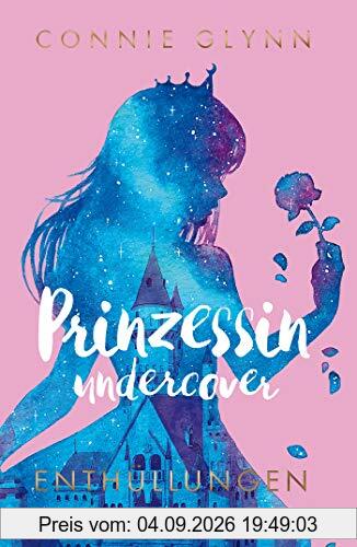 Prinzessin undercover – Enthüllungen: (Band 2)