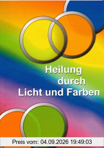 Heilung durch Licht und Farben