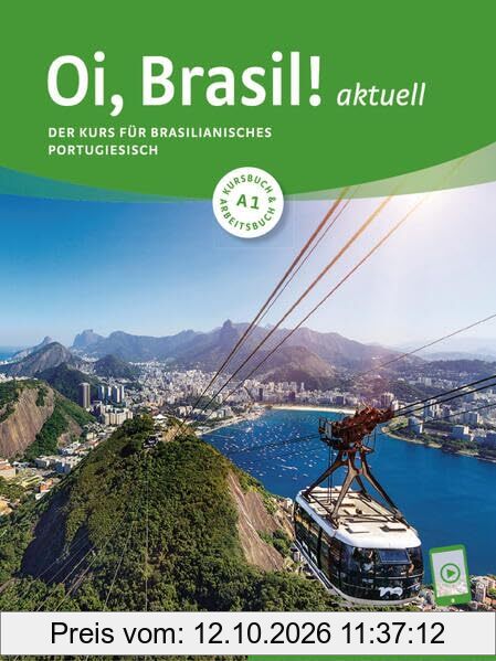 Oi, Brasil! aktuell A1: Der Kurs für brasilianisches Portugiesisch / Kurs- und Arbeitsbuch mit Audios online