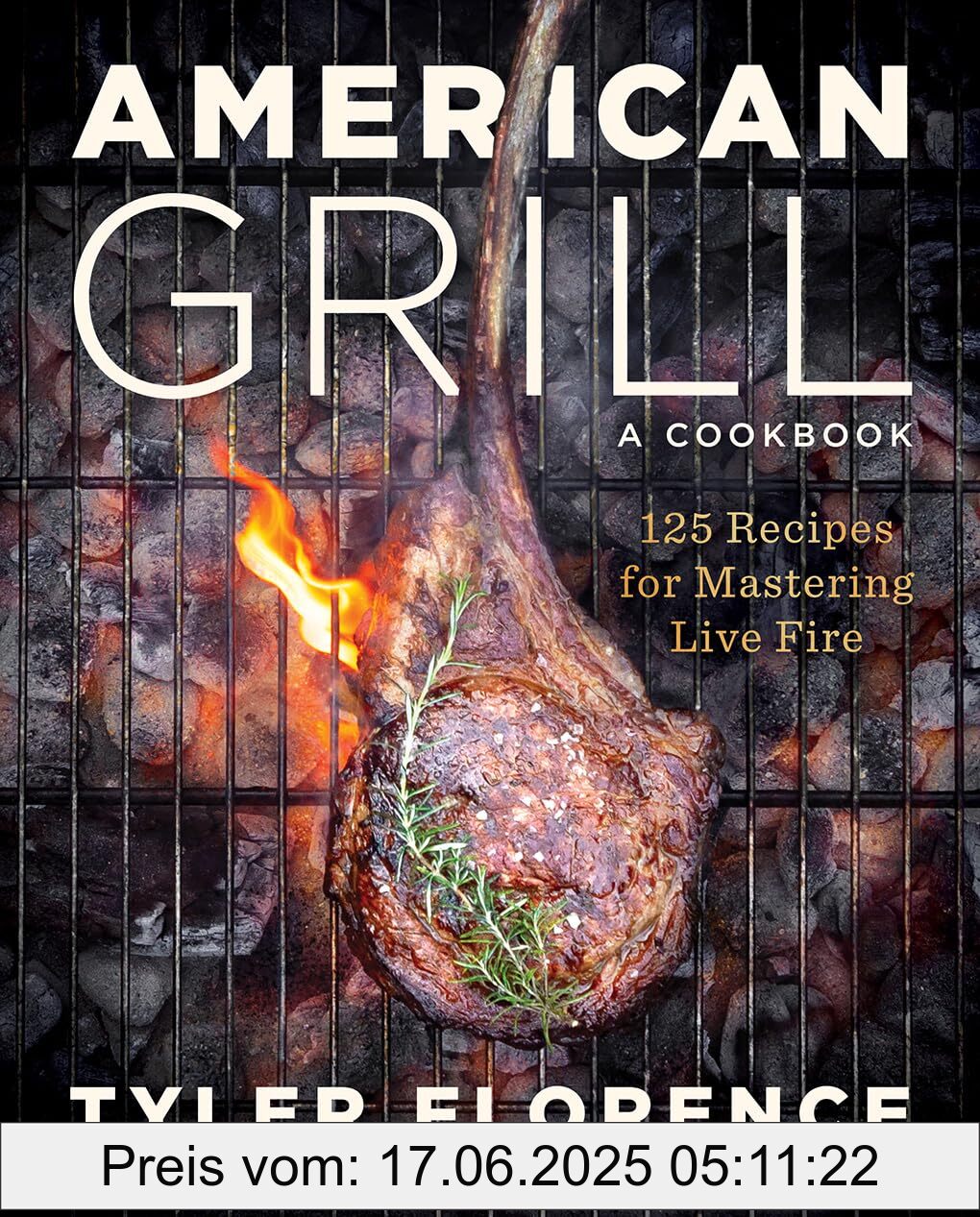 Brand : Abrams Books, Binding : hardcover, Edition : 1, Label : American Grill : 125 Recipes for Mastering Live Fire, medium : hardcover, numberOfPages : 254, publicationDate : 2024-05-28, releaseDate : 2024-05-28, languages : english, ISBN : 1419769952