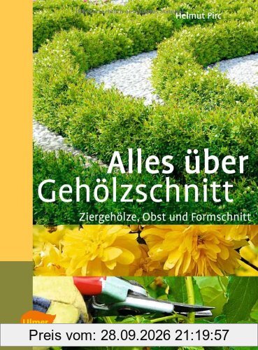 Alles über Gehölzschnitt: Ziergehölze, Obst und Formschnitt