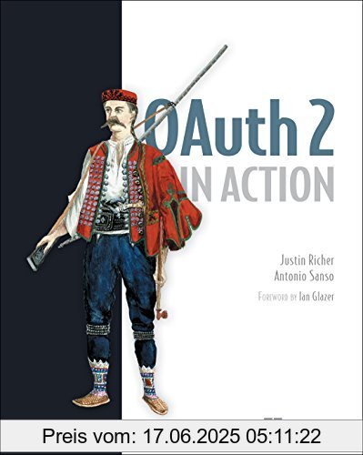 Binding : Taschenbuch, Label : Manning, Publisher : Manning, PackageQuantity : 1, medium : Taschenbuch, numberOfPages : 375, publicationDate : 2017-03-18, authors : Justin Richer, languages : english, ISBN : 161729327X