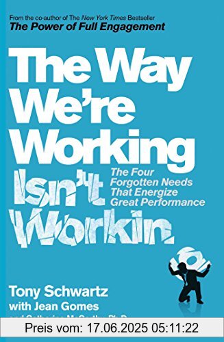 Binding : Taschenbuch, Label : Simon + Schuster UK, Publisher : Simon + Schuster UK, medium : Taschenbuch, numberOfPages : 334, publicationDate : 2016-04-21, authors : Tony Schwartz, Catherine Mccarthy, languages : english, ISBN : 1471158403