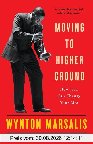 Moving to Higher Ground: How Jazz Can Change Your Life
