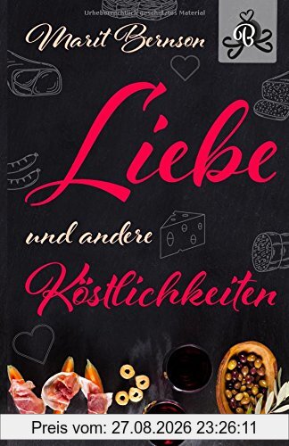 Liebe und andere Köstlichkeiten