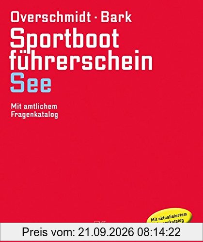 Sportbootführerschein See: Mit amtlichem Fragenkatalog