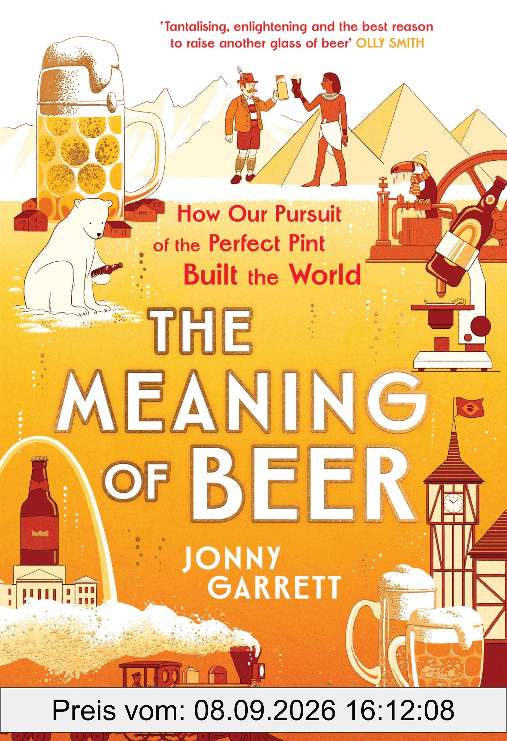 The Meaning of Beer: The Surprising Story of how Beer Made Us