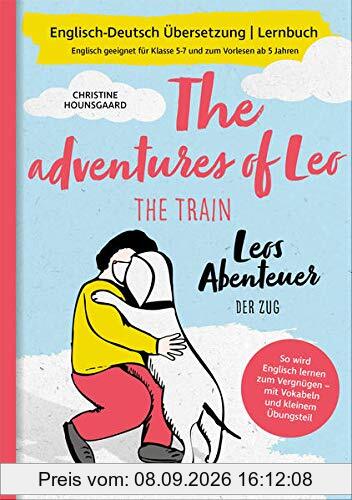 Zweisprachiges Buch deutsch englisch: Leos Abenteuer - der Zug | The adventures of Leo - the train | Deutsch Englisch Kinderbuch, bilinguale Erziehung, bilingualer Unterricht
