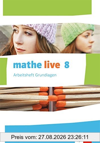 mathe live / Ausgabe W: mathe live / Arbeitsheft Grundlagen mit Lösungsheft 8. Schuljahr: Ausgabe W
