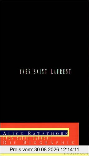 Yves Saint Laurent. Die Biographie
