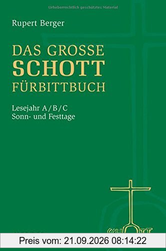 Das große SCHOTT-Fürbittbuch: Sonn- und Festtage. Lesejahr A/B/C