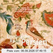 Literarische Reise durch Persien