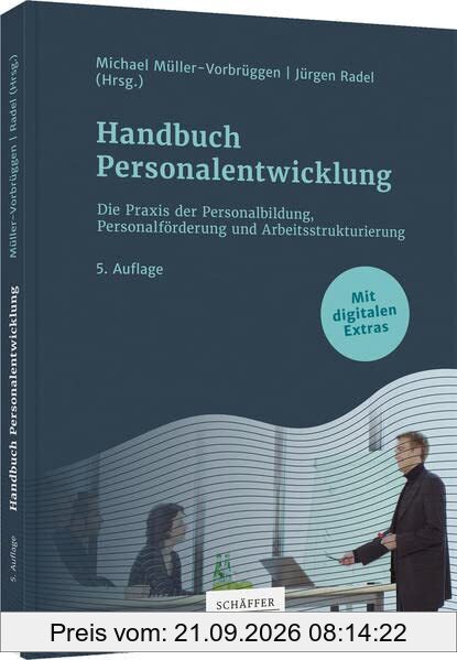 Handbuch Personalentwicklung: Die Praxis der Personalbildung, Personalförderung und Arbeitsstrukturierung