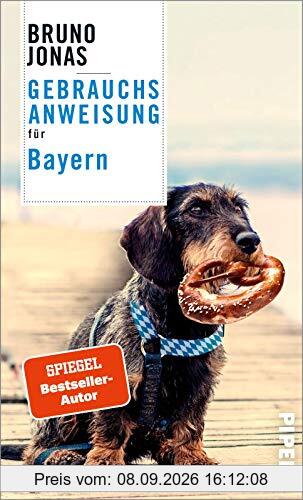 Gebrauchsanweisung für Bayern: Aktualisierte Neuausgabe 2021