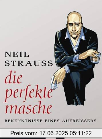Binding : Gebundene Ausgabe, Label : List Hardcover, Publisher : List Hardcover, medium : Gebundene Ausgabe, numberOfPages : 432, publicationDate : 2006-02-01, authors : Neil Strauss, translators : Toni Meymann, Nina Pallandt, languages : german, ISBN : 347178828X
