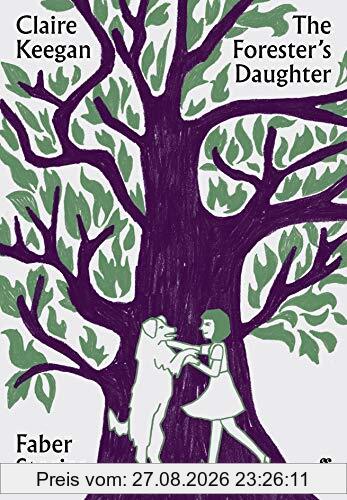 The Forester's Daughter: Faber Stories