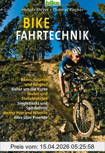 Holger Meyer Bike Fahrtechnik, Basics, Balance Und Bergauf / Sicher Um Die Kurven / Stufen Und Steilabfahrten / Singletracks Und Spitzkehren / Bunny Hop,