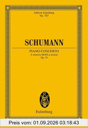 Piano Concerto A minor: op. 54. Klavier und Orchester. Studienpartitur. (Eulenburg Studienpartituren)