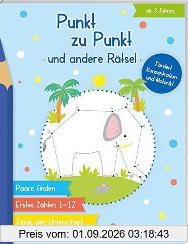 Punkt zu Punkt und andere Rätsel: Rätselspaß für Kinder ab 3 Jahren (Von Punkt zu Punkt)