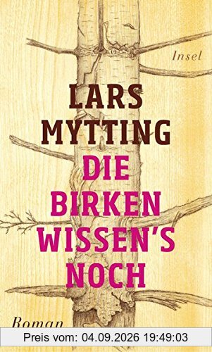 Die Birken wissen's noch: Roman