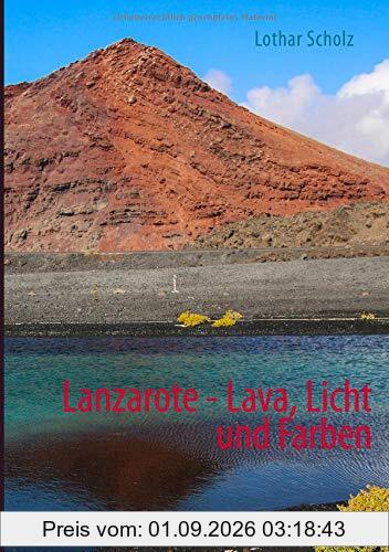 Lanzarote - Lava, Licht und Farben