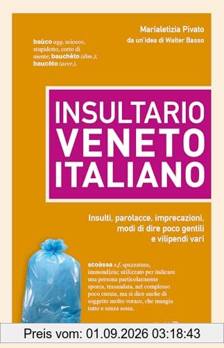 Insultario veneto-italiano. Insulti, parolacce, imprecazioni, modi di dire poco gentili e vilipendi vari