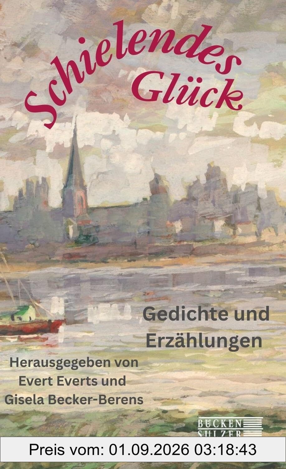 Schielendes Glück: Prosa und Lyrik