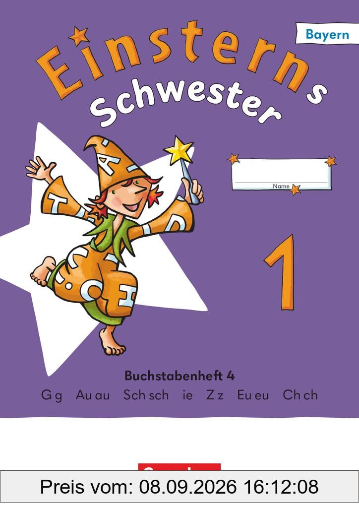 Einsterns Schwester - Erstlesen - Ausgabe Bayern 2025 - 1. Jahrgangsstufe: Buchstabenheft 4