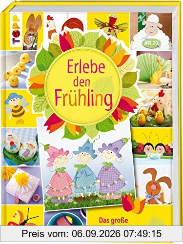 Erlebe den Frühling: Das große Familien-Bastelbuch