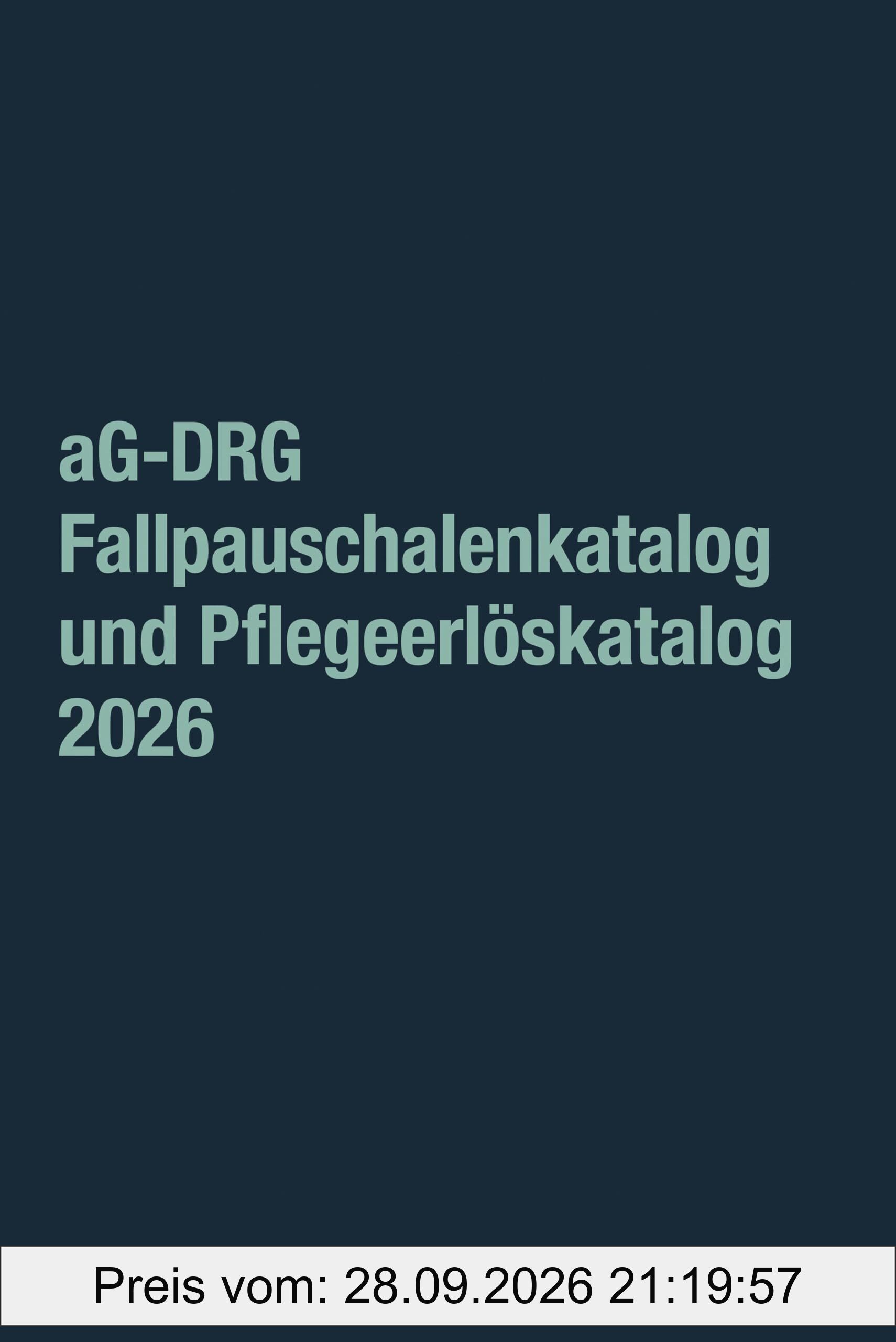 aG-DRG Fallpauschalenkatalog und Pflegeerlöskatalog 2026