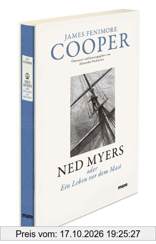 Ned Myers: oder Ein Leben vor dem Mast
