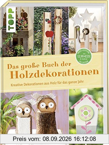 Das große Buch der Holzdekorationen: Kreative Dekorationen aus Holz für das ganze Jahr