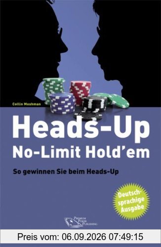 Heads-Up No-Limit Hold'em: So gewinnen Sie beim Heads-Up - Poker