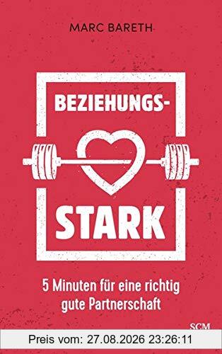 Beziehungsstark: 5 Minuten für eine richtig gute Partnerschaft