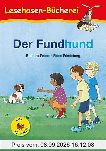 Der Fundhund / Silbenhilfe: Schulausgabe (Lesen lernen mit der Silbenhilfe)
