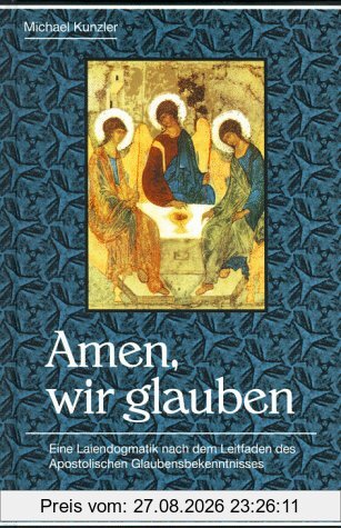 Amen, wir glauben