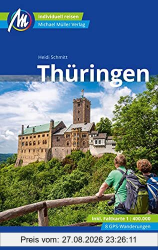 Thüringen Reiseführer Michael Müller Verlag: Individuell reisen mit vielen praktischen Tipps (MM-Reisen)
