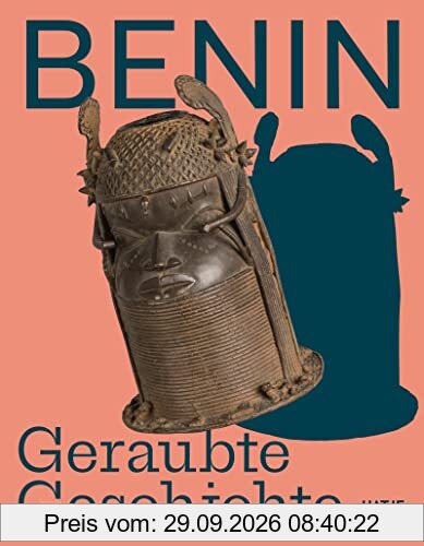 Benin Geraubte Geschichte