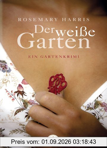 Der weiße Garten: Ein Gartenkrimi