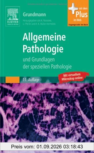 Allgemeine Pathologie und Grundlagen der Speziellen Pathologie: mit Zugang zum Elsevier-Portal