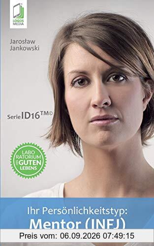 Ihr Persoenlichkeitstyp: Mentor (INFJ)