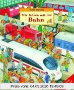 Wir fahren mit der Bahn