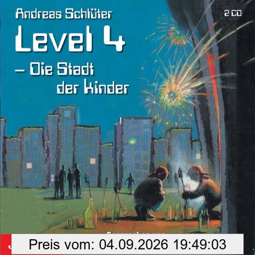 Level 4. Die Stadt der Kinder. 2 CDs