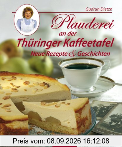 Plauderei an der Thüringer Kaffeetafel: Neue Rezepte & Geschichten
