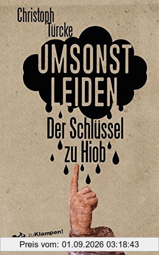 Umsonst leiden: Der Schlüssel zu Hiob