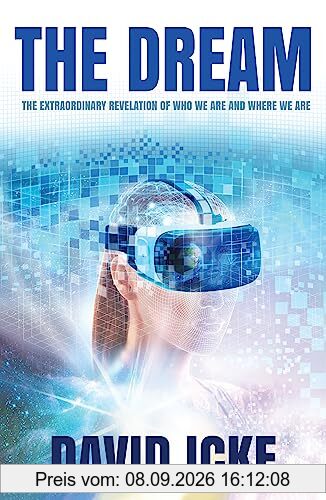 The Dream: The Extraordinary Revelation of Who We Are and Where We Are