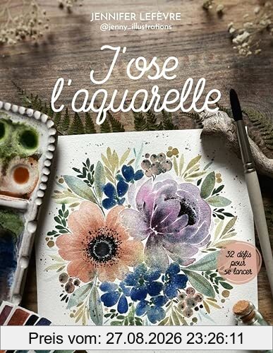 J'ose l'aquarelle : 32 défis pour se lancer