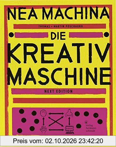 NEA MACHINA: Die Kreativmaschine. Next Edition